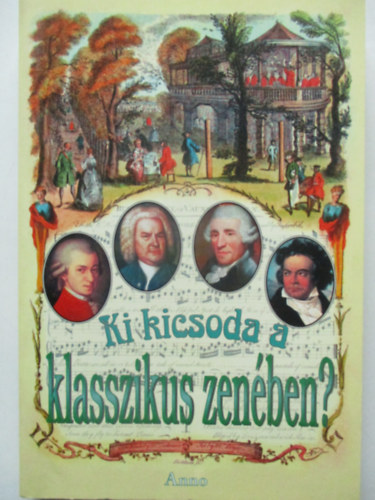 Ki kicsoda a klasszikus zen�ben?