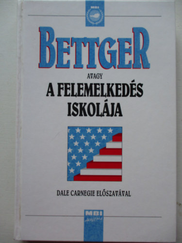 MBI Akad�mia - Bettger avagy a felemelked�s iskol�ja
