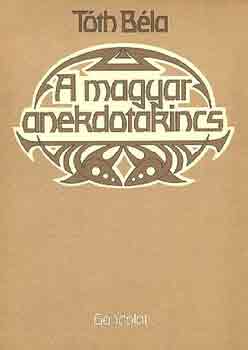 Tth Bla - A magyar anekdotakincs