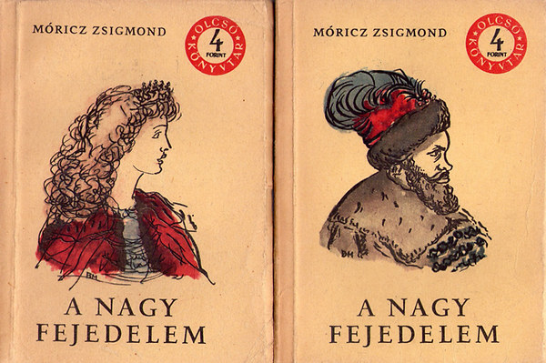 Móricz Zsigmond - A nagy fejedelem I-II.