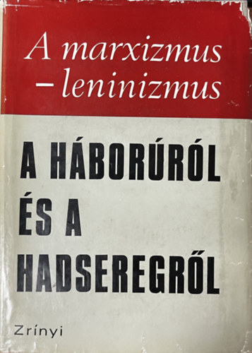 A marxizmus-leninizmus a háborúról és a hadseregről