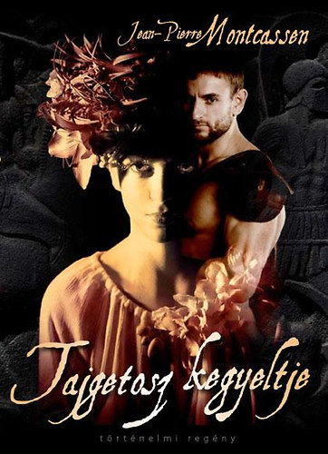 Jean-Pierre Montcassen - Tajgetosz kegyeltje