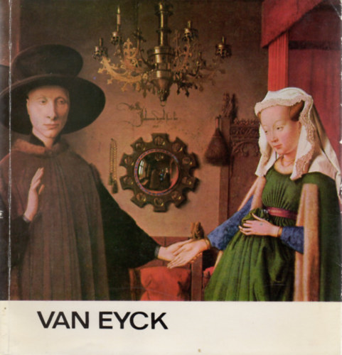 Kampis Antal - Van Eyck (A m�v�szet kisk�nyvt�ra)