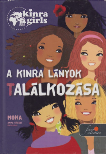 Moka - Kinra Girls 1. - A Kinra lnyok tallkozsa