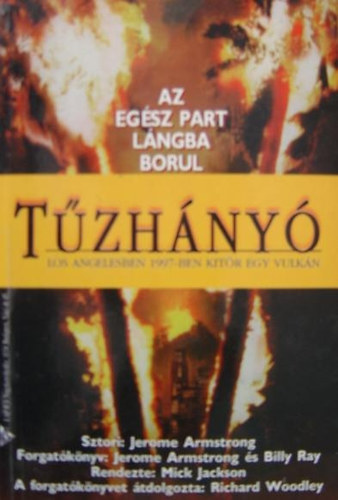 Richard Woodley - T�zh�ny� - Los Angelesben 1997-ben kit�r egy vulk�n