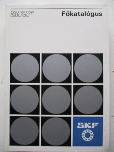SKF, Serbelisz Károly - SKF golyós és görgős csapágyak 7700. sz. főkatalógus