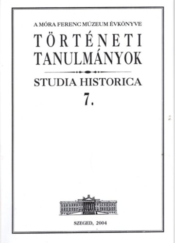 Resch Bla-Marjanucz Lszl - Trtneti Tanulmnyok 7. Studia Historica. A Mra Ferenc Mzeum vknyve - A magyar tudomny mecnsa Marczibnyi Istvn lete