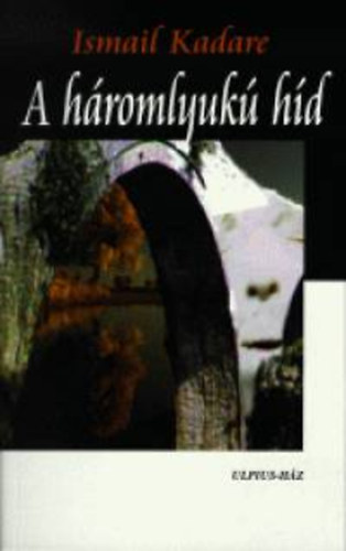 Ismail Kadare - A hromlyuk hd