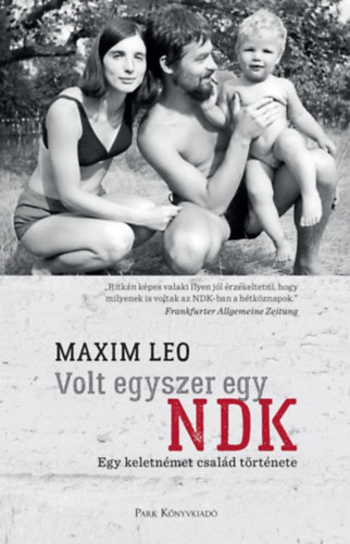 Maxim Leo - Volt egyszer egy NDK