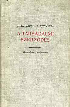 Jean-Jacques Rousseau - A t�rsadalmi szerz�d�s