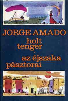 Jorge Amado - Holt tenger-Az �jszaka p�sztorai
