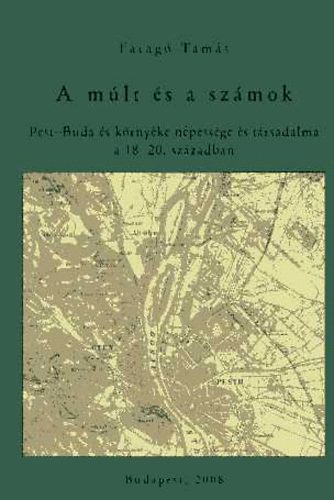 Farag� Tam�s - A m�lt �s a sz�mok