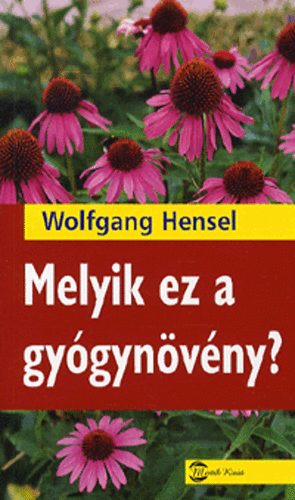 Wolfgang Hensel - Melyik ez a gygynvny?
