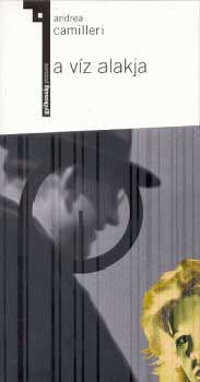 Andrea Camilleri - A víz alakja