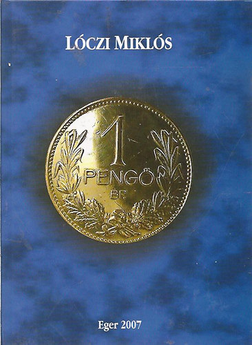 L�czi Mikl�s - Egy peng� - Dedik�lt!