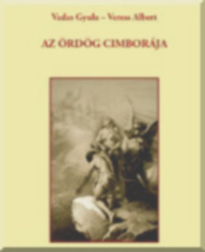Veress Albert Vadas Gyula - Az rdg cimborja