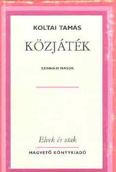 Koltai Tam�s - K�zj�t�k