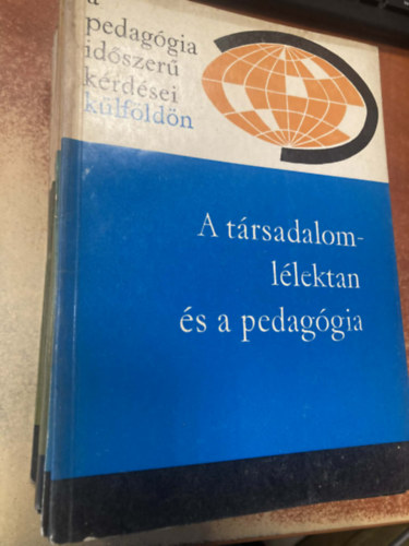 Jean Hassenforder, Rehák Ferenc, Mohás Lívia, Ancsel Éva, Bolyai Imréné, Csalog Judit, Kelendi Gyuláné, Timár János - 13 db A pedagógia időszerű kérdései hazánkban/külföldön könyvcsomag
