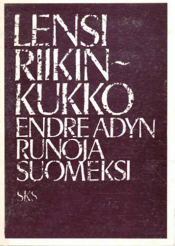 Ady Endre - Lensi riikinkukko Endre Adyn runoja suomeksi