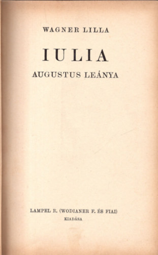Wagner Lilla - Iulia - Augustus leánya
