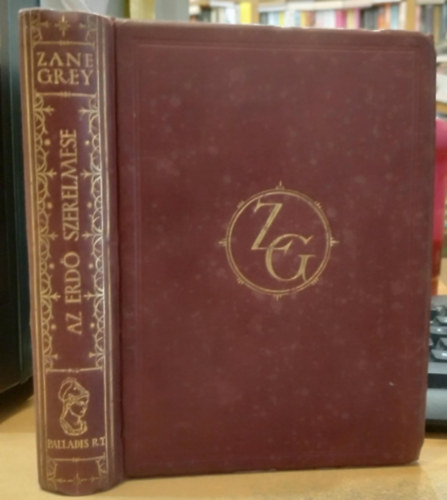 Zane Grey - Az erd� szerelmese