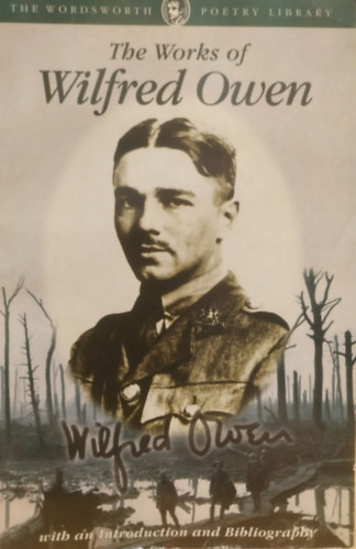 Wilfred Owen - The Works of Wilfred Owen (The Wordsworth Poetry Library)