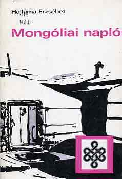 Hallama Erzsbet - Mongliai napl