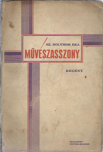 Sz. Solymos Bea - Művészasszony (II. kiadás) Dedikált!