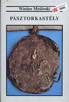 Wieslaw Mysliwski - Pásztorkastély