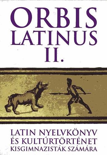 B�rczy Ildik� - Orbis latinus II. Latin nyelvk�nyv �s kult�rt�rt�net