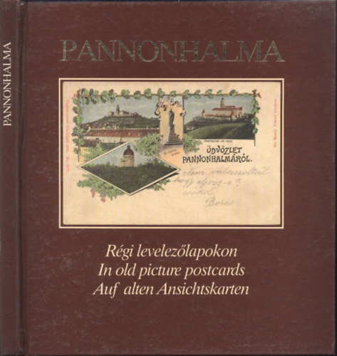 Pannonhalma rgi levelezlapokon (magyar-angol-nmet nyelv)