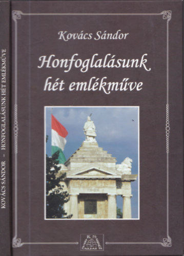 Kovcs Sndor - Honfoglalsunk ht emlkmve
