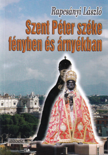 Rapcsnyi Lszl - Szent Pter szke fnyben s rnykban