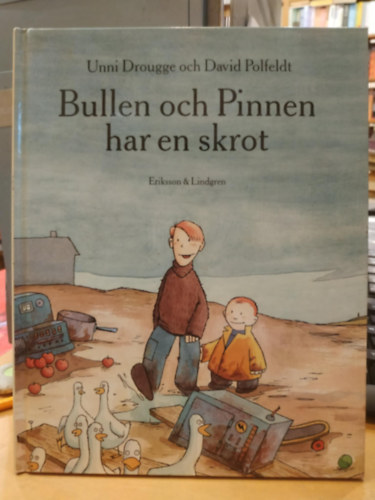 David Polfeldt Unni Drougge - Bullen och Pinnen har en skrot (Eriksson & Lindgren)