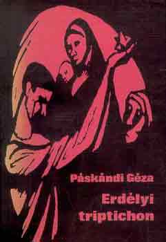Pskndi Gza - Erdlyi triptichon