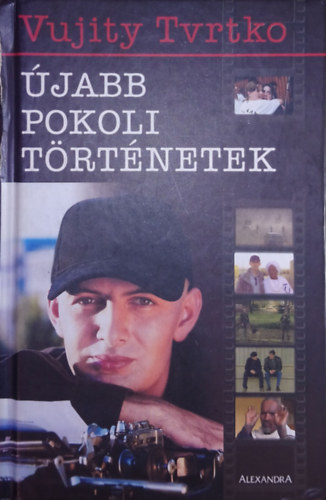 Vujity Tvrtko - �jabb pokoli t�rt�netek