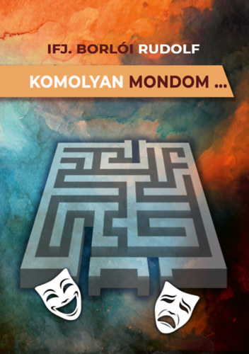 Ifj Borli Rudolf - Komolyan mondom...