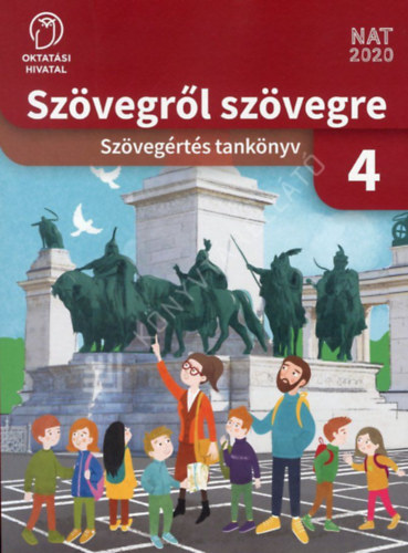 Bartha Jánosné - Szövegről szövegre - Szövegértés tankönyv 4. osztály