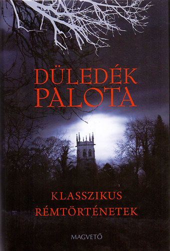 Dledk palota - Klasszikus rmtrtnetek
