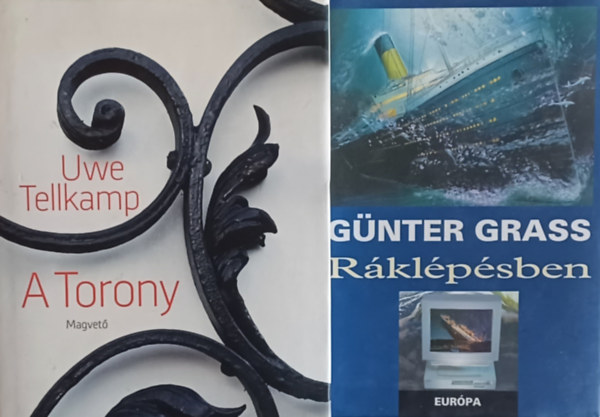 G�nter Grass Uwe Tellkamp - A torony - T�rt�net egy els�llyedt orsz�gb�l + R�kl�p�sben (2 m�)