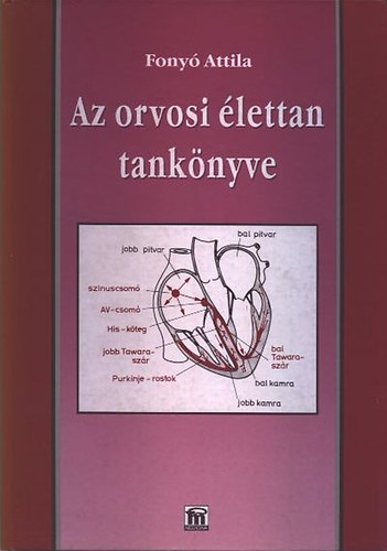 Fony� Attila - Az orvosi �lettan tank�nyve