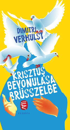 Dimitri Verhulst - Krisztus bevonul�sa Br�sszelbe