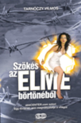 Tarn�czy Vilmos - Sz�k�s az Elme b�rt�n�b�l