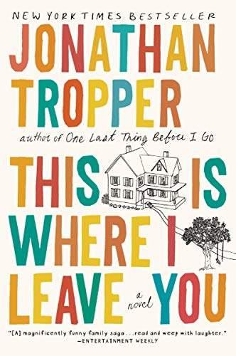 Jonathan Tropper - This Is Where I Leave You - A Novel