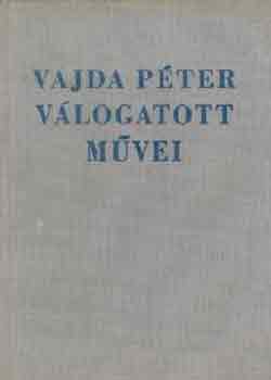 Vajda Péter - Vajda Péter válogatott művei