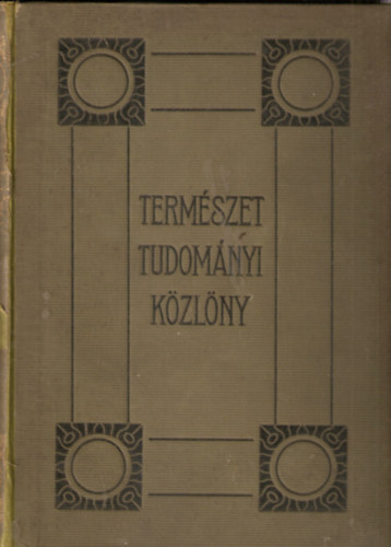 Ilosvay Lajos  (szerk.) - Termszettudomnyi kzlny 1925/57. ktet, 815-826. fzet, 87 szvegkppel.