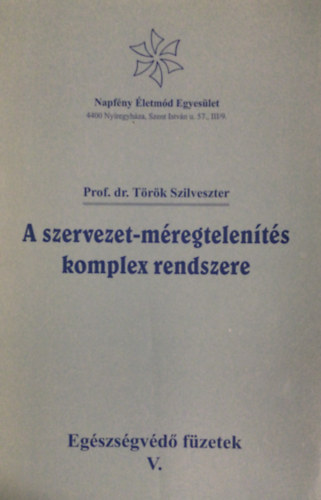 Dr. Trk Szilveszter - A szervezet-mregtelents komplex rendszere