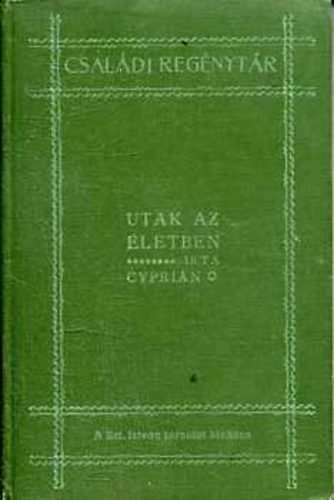 Cypri�n - Utak az �letben