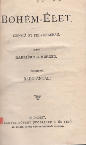 Fordtotta: Rad Antal Barrire s Murger - Bohm-let - sznm t felvonsban