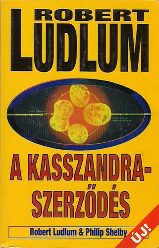 Robert Ludlum - A Kasszandra-szerzds